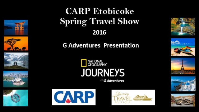 CARP Etobicoke Travel Show 2016 G Adventues